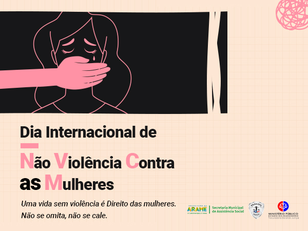 Dia Internacional de Não Violência Contra as Mulheres.